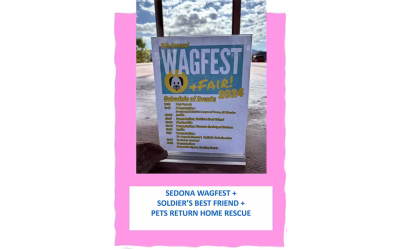 SEDONA WAGFEST + SOLDIER’S BEST FRIEND + PETS RETURN HOME