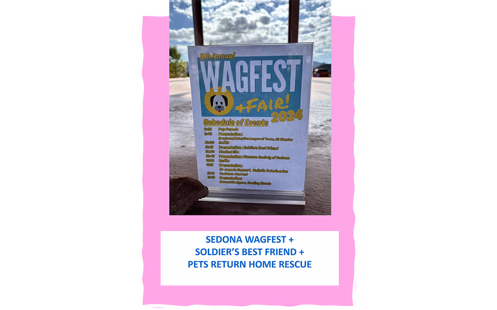 SEDONA WAGFEST + SOLDIER’S BEST FRIEND + PETS RETURN HOME